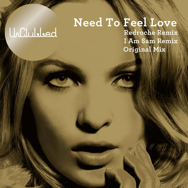 Need To Feel Loved (Original Mix)