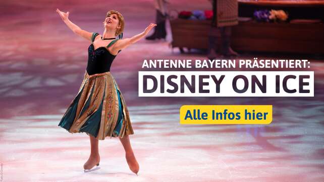 ANTENNE BAYERN präsentiert Disney On Ice