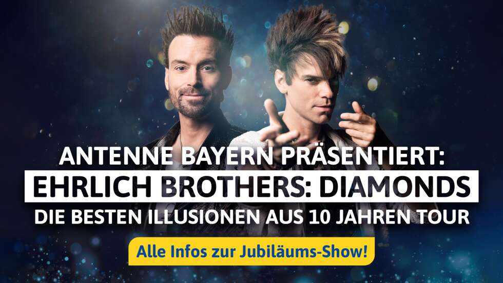 ANTENNE BAYERN präsentiert: DIAMONDS - die magische Show der Ehrlich Brothers