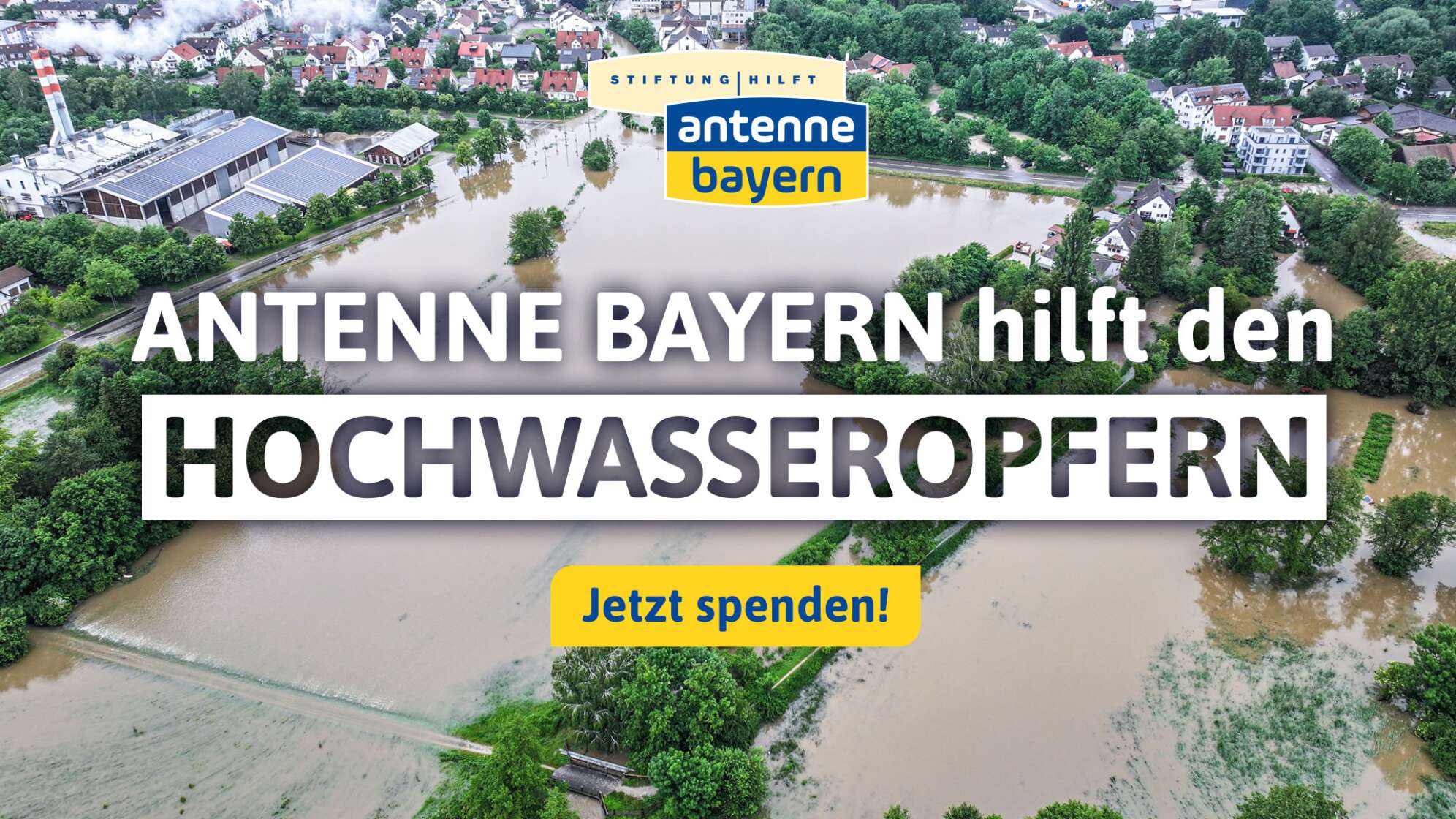 Bayern helfen Bayern: ANTENNE BAYERN hilft den Hochwasseropfern