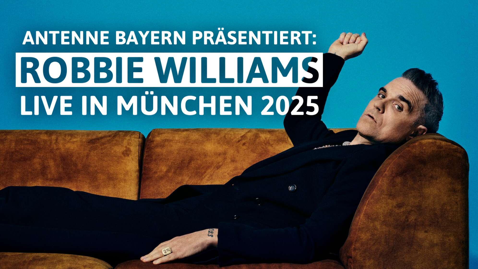 ANTENNE BAYERN präsentiert Robbie Williams in Bayern