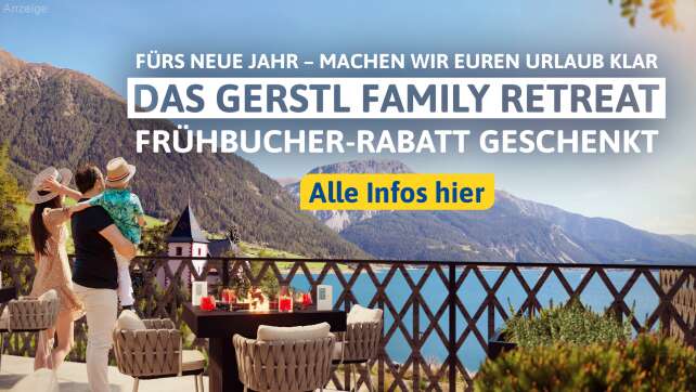 DAS GERSTL Family Retreat - Frühbucher-Rabatt geschenkt