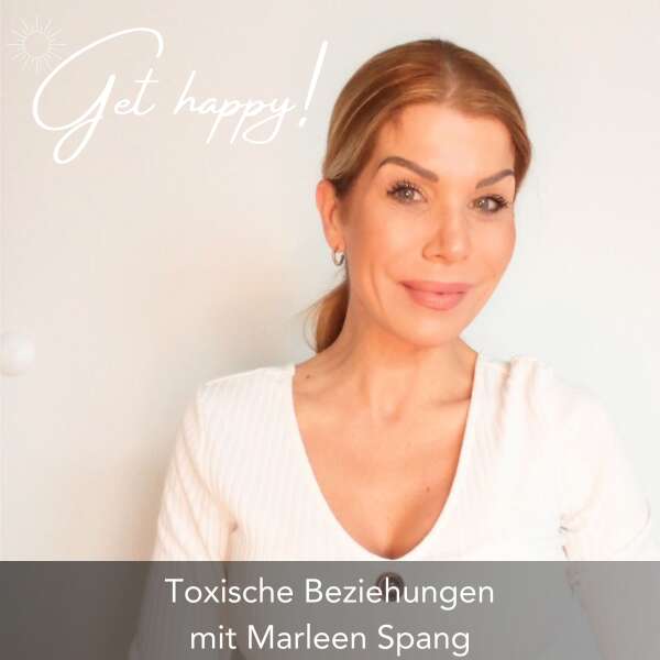 #172 Toxische Beziehungen – mit Marleen Spang