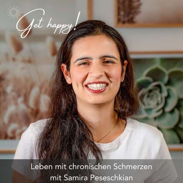 #195 Leben mit chronischen Schmerzen - mit Samira Peseschkian