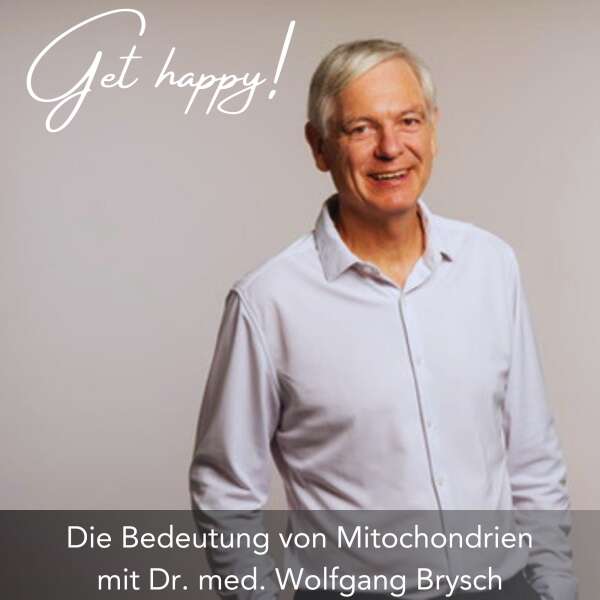 #169 Die Bedeutung von Mitochondrien - mit Dr. med. Wolfgang Brysch