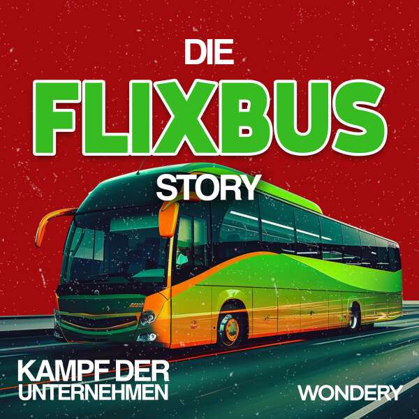 Flixbus | Der Traum vom Einhorn